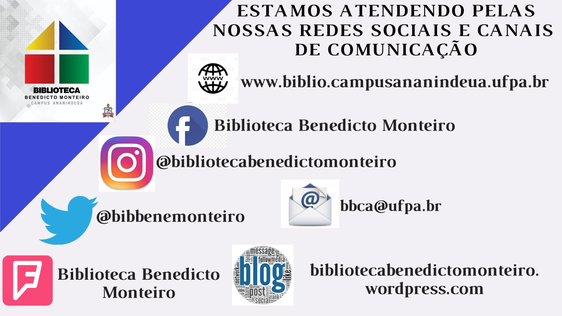 Canais de Atendimento da Biblioteca Benedicto Monteiro